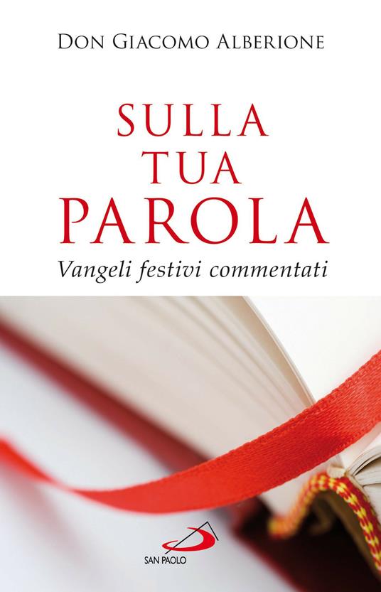 Sulla tua parola. Vangeli festivi commentati - Giacomo Alberione - ebook