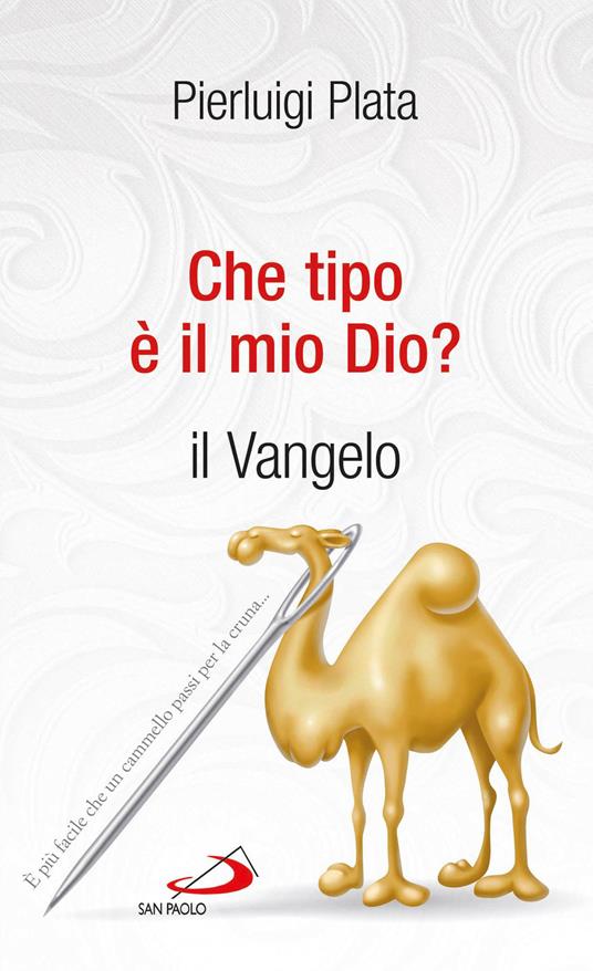 Che tipo è il mio dio? Il Vangelo - Pierluigi Plata - ebook