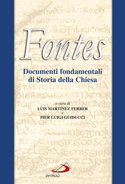 Fontes. Documenti fondamentali di storia della Chiesa - Pier Luigi Guiducci,Luis Martínez Ferrer - ebook