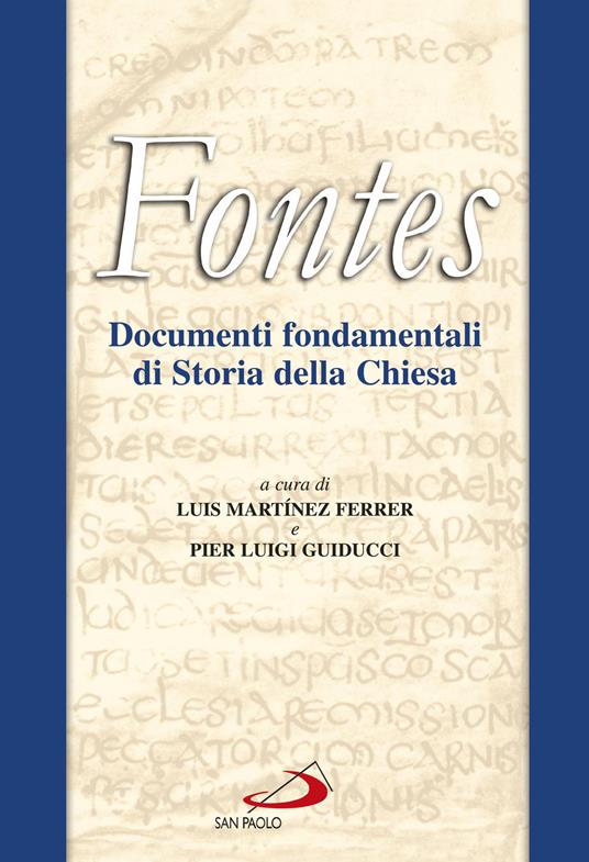 Fontes. Documenti fondamentali di storia della Chiesa - Pier Luigi Guiducci,Luis Martínez Ferrer - ebook