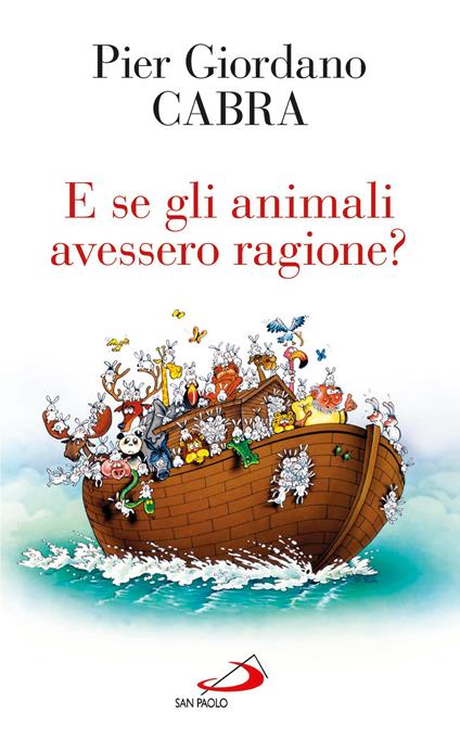 E se gli animali avessero ragione? - Pier Giordano Cabra - ebook