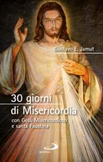 30 giorni di misericordia con Gesù misericordioso e santa Faustina