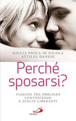 Perché sposarsi? Viaggio tra obblighi, convenienze e scelte liberanti