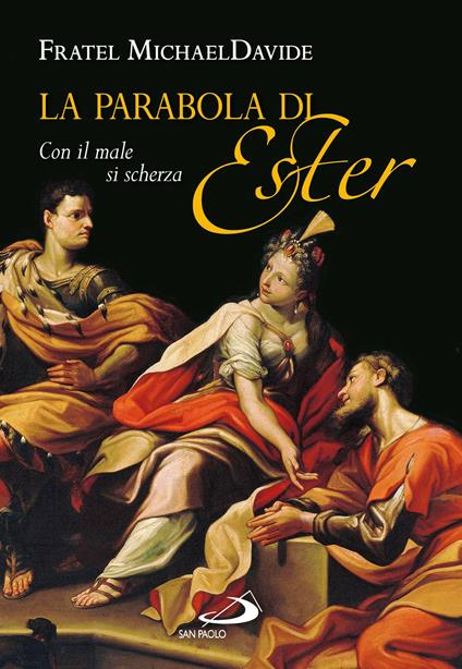 La parabola di Ester. Con il male si scherza - MichaelDavide Semeraro - ebook