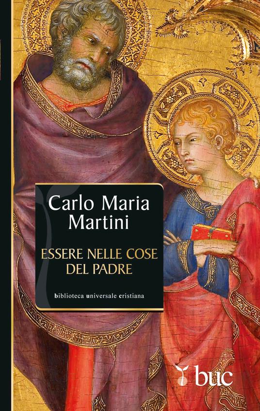 Essere nelle cose del Padre. Il dono della vocazione - Carlo Maria Martini - ebook