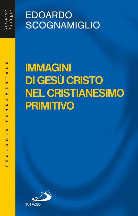 Immagini di Gesù Cristo nel cristianesimo primitivo - Edoardo Scognamiglio - ebook