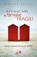 Affiancare le famiglie fragili. Verso nuove forme di affido