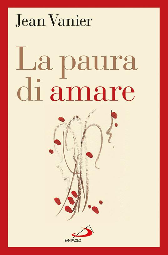 La paura di amare. Quattro meditazioni sul valore della famiglia - Jean Vanier - ebook