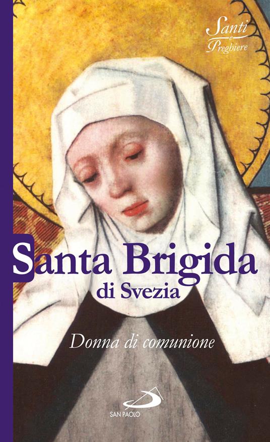 Santa Brigida di Svezia. Donna di comunione - Natale Benazzi - ebook