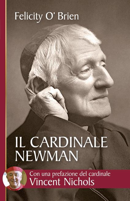 Il cardinale Newman. Un amico e una guida - Felicity O'Brien,Maddalena Bixio,Bruno Gonella - ebook