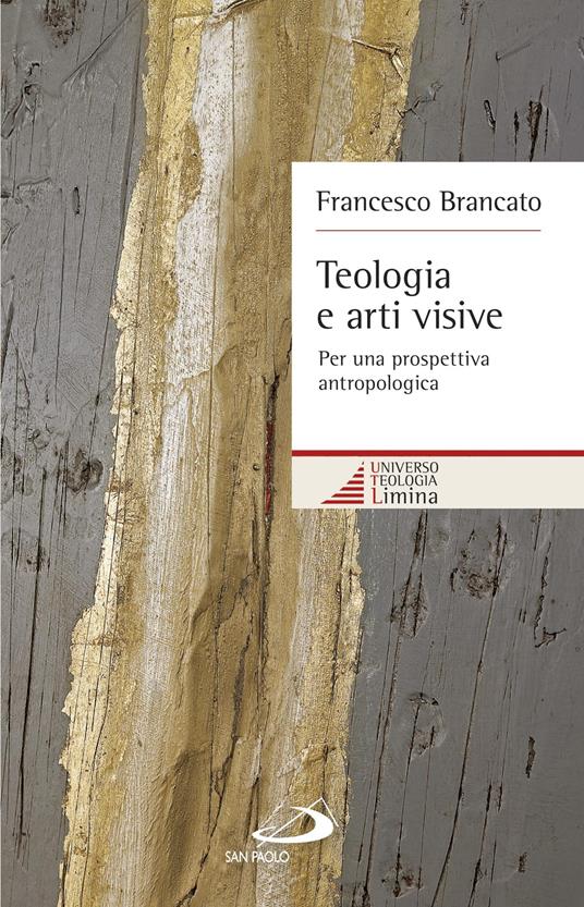 Teologia e arti visive. Per una prospettiva antropologica - Francesco Brancato - ebook