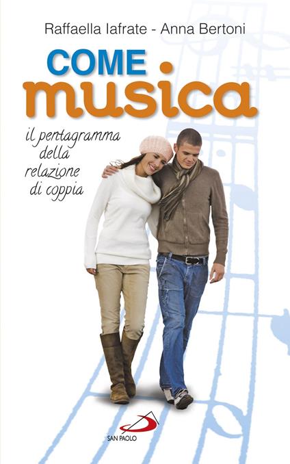 Come musica. Il pentagramma della relazione di coppia - Anna Bertoni,Raffaella Iafrate - ebook