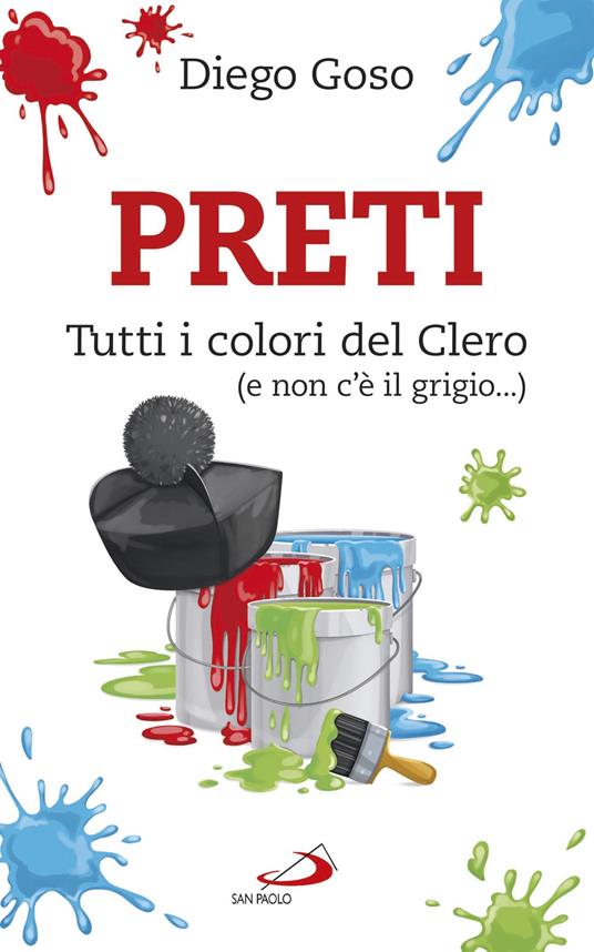 Preti. Tutti i colori del Clero (e non c'è il grigio...) - Diego Goso - ebook