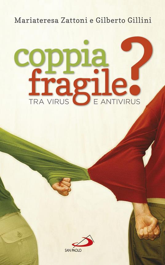 Coppia fragile? Tra virus e antivirus - Gilberto Gillini,Mariateresa Zattoni - ebook