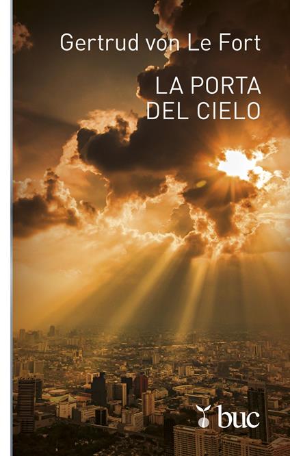 La porta del cielo - Gertrud von Le Fort,Valentino Gambi - ebook