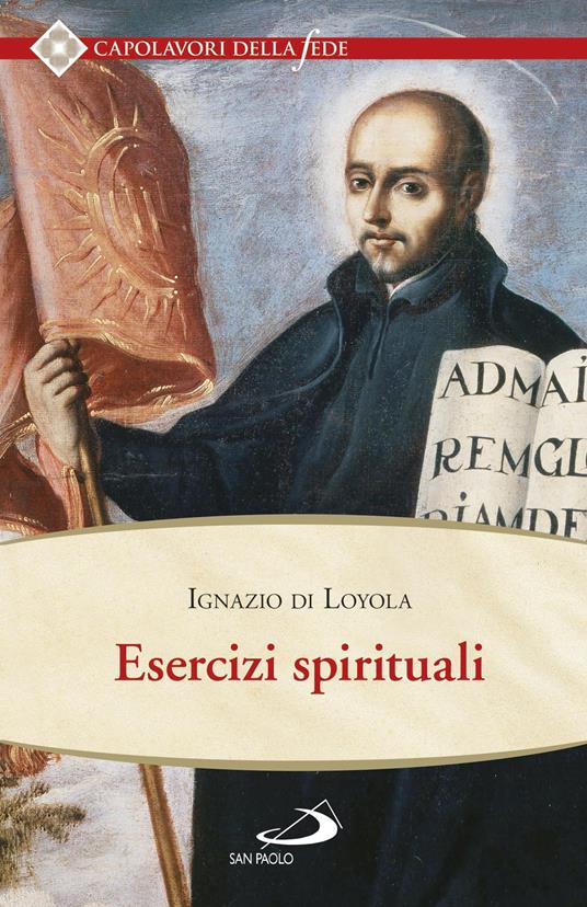 Esercizi spirituali - Ignazio di Loyola (sant'),Pietro Schiavone - ebook