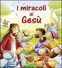 I miracoli di Gesù - Katherine Sully,Simona Sanfilippo - copertina