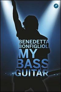 My bass guitar - Benedetta Bonfiglioli - copertina