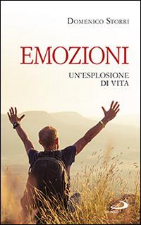 Emozioni. Un'esplosione di vita - Domenico Storri - copertina