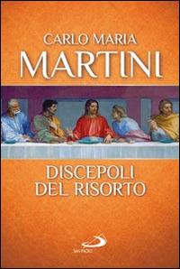 Discepoli del risorto - Carlo Maria Martini - copertina