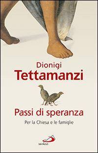 Passi di speranza. Per la Chiesa e le famiglie - Dionigi Tettamanzi - copertina