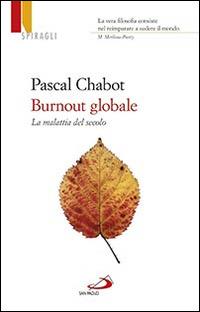 Burnout globale. La malattia del secolo - Pascal Chabot - copertina