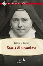 Storia di un'anima. Ristabilita criticamente secondo la disposizione originale degli autografi