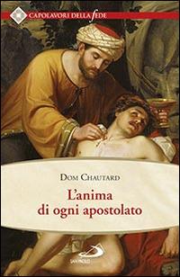 L'anima di ogni apostolato - Dom Chautard - copertina