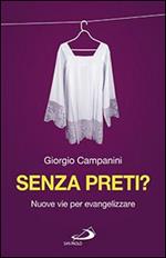 Senza preti? Nuove vie per evangelizzare