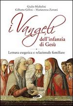 I Vangeli dell'infanzia di Gesù. Lettura esegetica e relazionale familiare