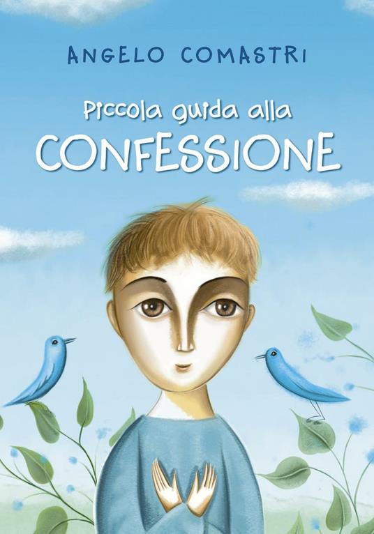 Piccola guida alle confessioni - Angelo Comastri - copertina