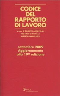Codice del rapporto di lavoro. Aggiornamento a ottobre 2003 - Giuseppe Argentino,Edoardo D'Avossa,Alberto M. Rizzi - copertina
