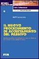 Il nuovo procedimento di accertamento del passivo. Inquadramento sistematico della verifica dei crediti e dei diritti sui beni