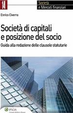 Società di capitali e posizione del socio. Guida alla redazione delle clausole statutarie