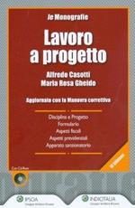 Lavoro a progetto. Aggiornato con la manovra correttiva. Con CD-ROM