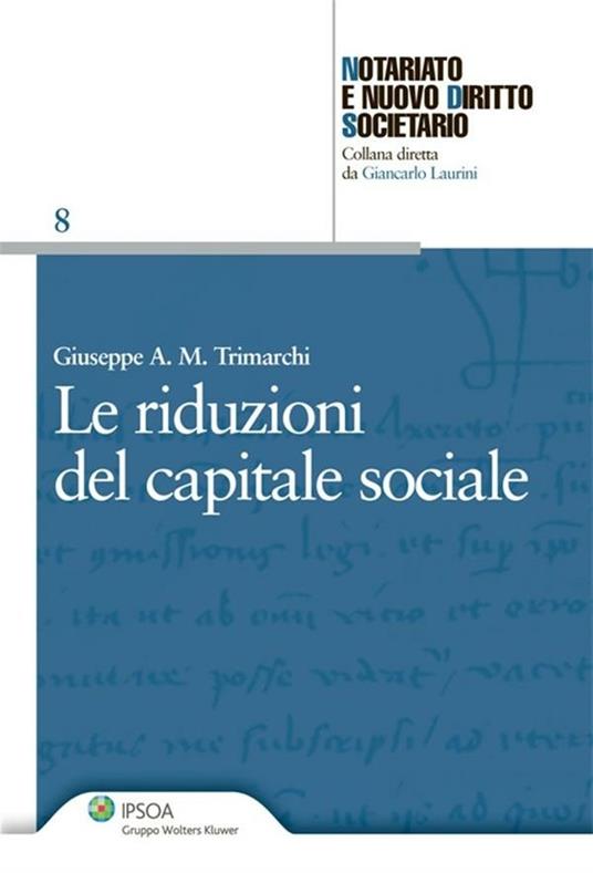 Le riduzioni del capitale sociale - Giuseppe A. M. Trimarchi - ebook