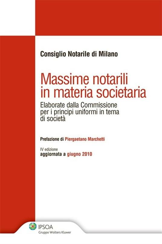 Massime notarili in materia societaria - Consiglio Notarile di Milano - ebook