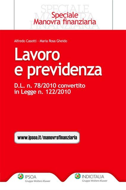 Lavoro e previdenza. D.L. n. 78/2010 convertito in legge n. 122/2010 - Alfredo Casotti,M. Rosa Gheido - ebook