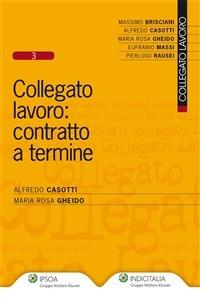 Collegato lavoro. Contratto a termine - Alfredo Casotti,M. Rosa Gheido - ebook