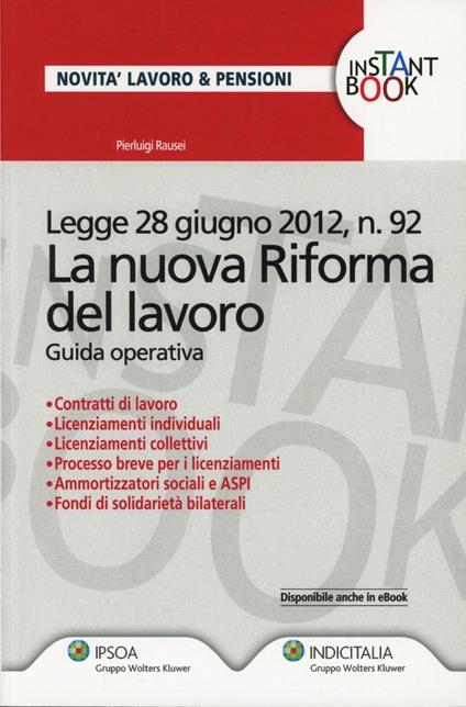 La nuova riforma del lavoro. Guida operativa - Pierluigi Rausei - copertina