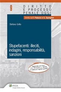 Stupefacenti: illeciti, indagini, responsabilità, sanzioni - Stefano Grillo - ebook