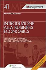 Introduzione alla business economics. L'economia d'impresa in una nuova prospettiva