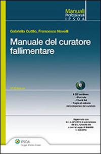 Il manuale del curatore fallimentare - Francesco Novelli,Gabriella Cutillo - copertina