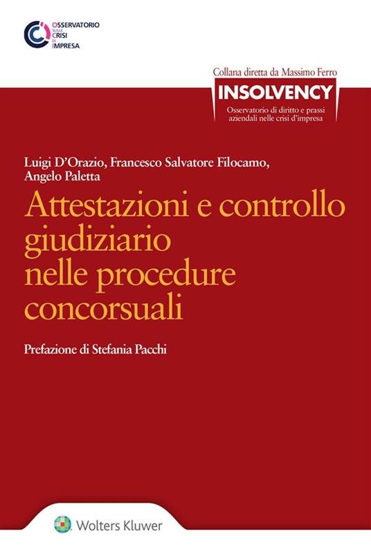Attestazioni e controllo giudiziario nelle procedure concorsuali - Luigi D'Orazio,Francesco S. Filocamo,Angelo Paletta - ebook