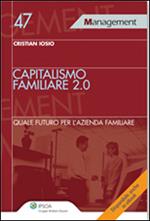 Capitalismo familiare 2.0. Quale futuro per l'azienda familiare