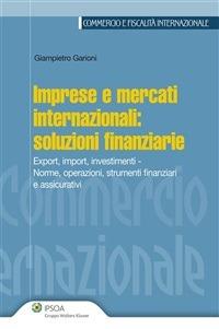 Imprese e mercati internazionali: soluzioni finanziarie - Giampietro Garioni - ebook