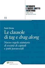 Le clausole di tag e drag along. Nuove regole statutarie di società di capitali e patti parasociali