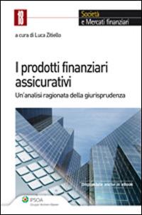 I prodotti finanziari assicurativi. Un'analisi ragionata della giurisprudenza - copertina