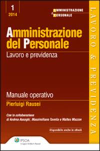 Amministrazione del personale. Lavoro e previdenza - Pierluigi Rausei - copertina