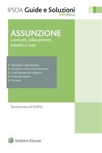 Assunzione. Contratti, collocamento, benefici e costi - Bartolomeo La Porta - ebook